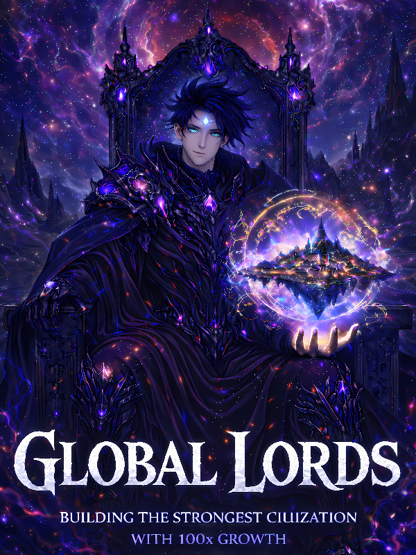 Read Global Lords: Building the Strongest Civilization with SSS Rank Talent
