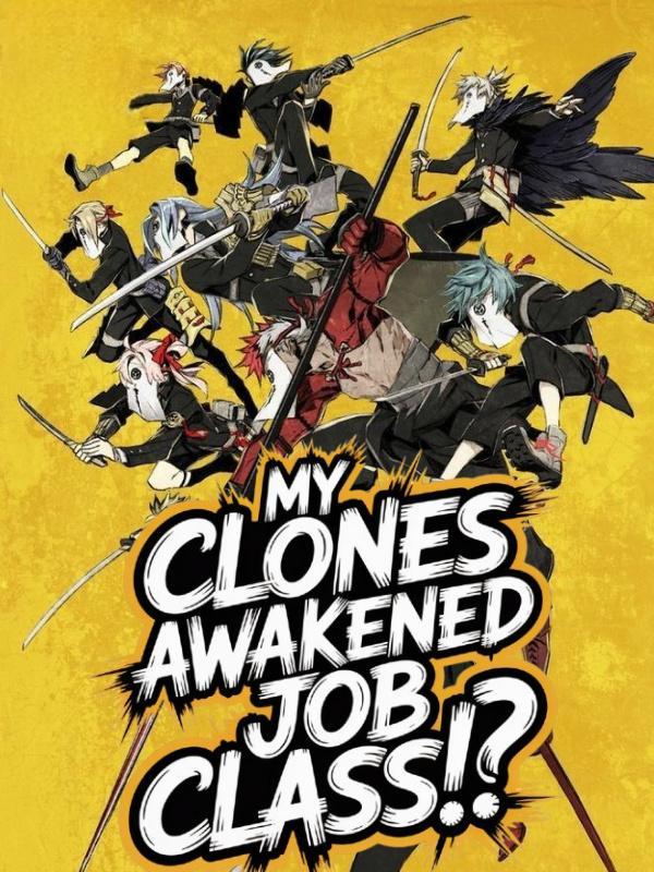 Read God of Cloning: My Clones Awakened Job Class!?