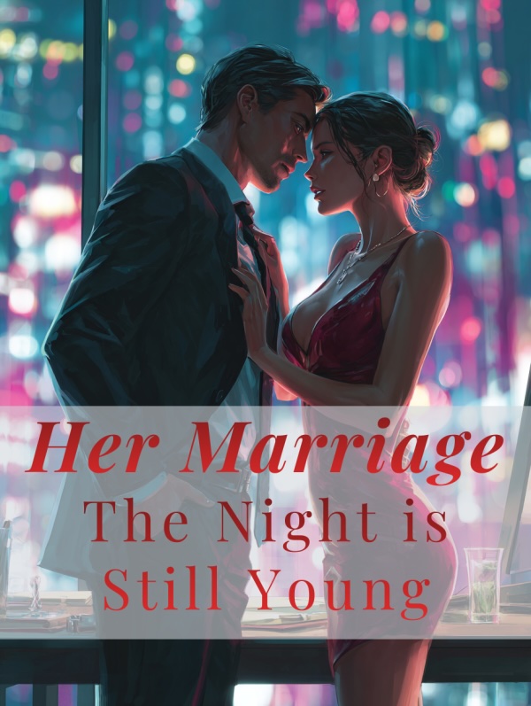 Read Her Marriage: The Night is Still Young