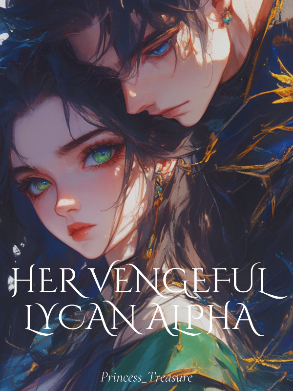 Read Her Vengeful Lycan Alpha