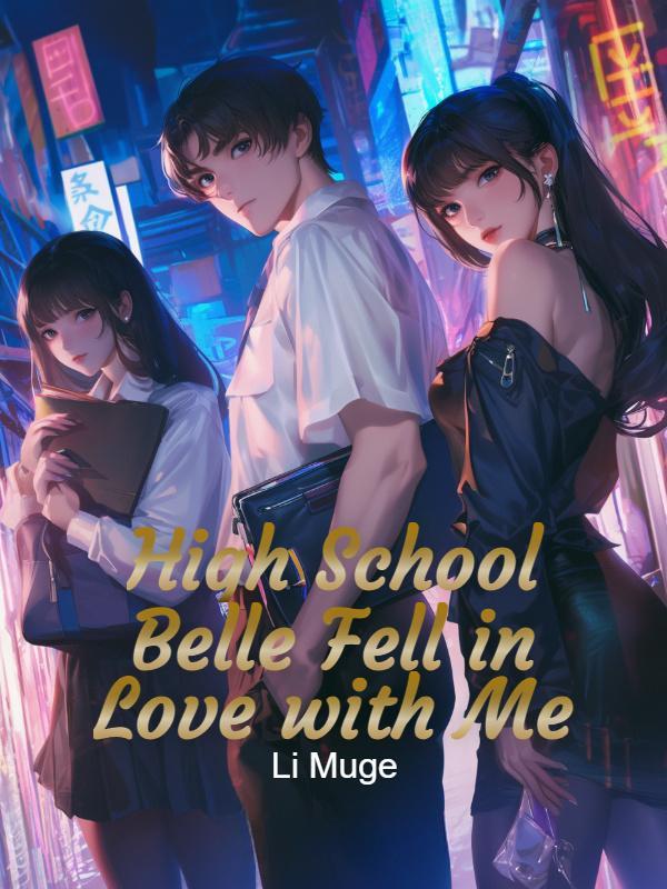 Read High School Belle Fell in Love with Me