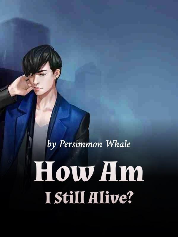 Read How Am I Still Alive?
