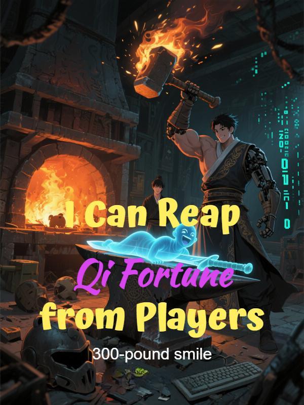 Read I Can Reap Qi Fortune from Players