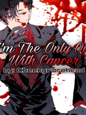 Read I'm The Only One With Cancer