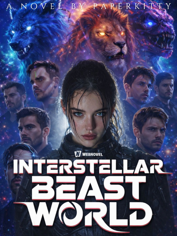 Read Interstellar Beast World: All My Husbands Are Powerful and Rich!