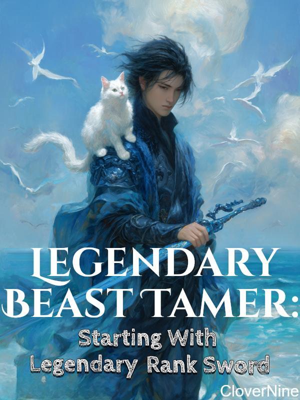 Read Legendary Beast Tamer: Starting With Legendary Rank Sword