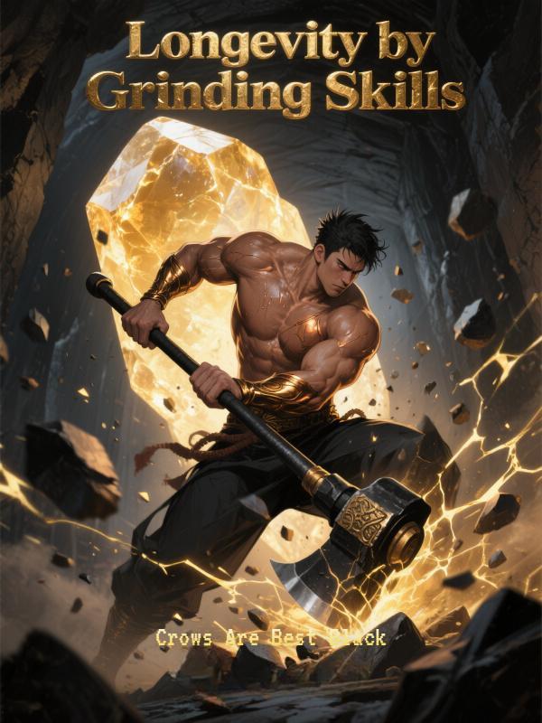 Longevity by Grinding Skills
