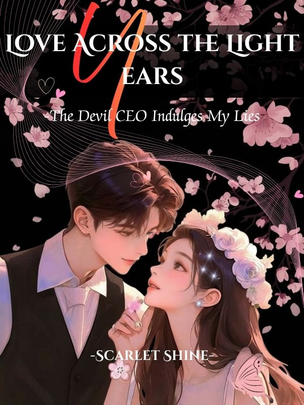 Read Love Across the Light Years -The Devil CEO Indulges My Lies.