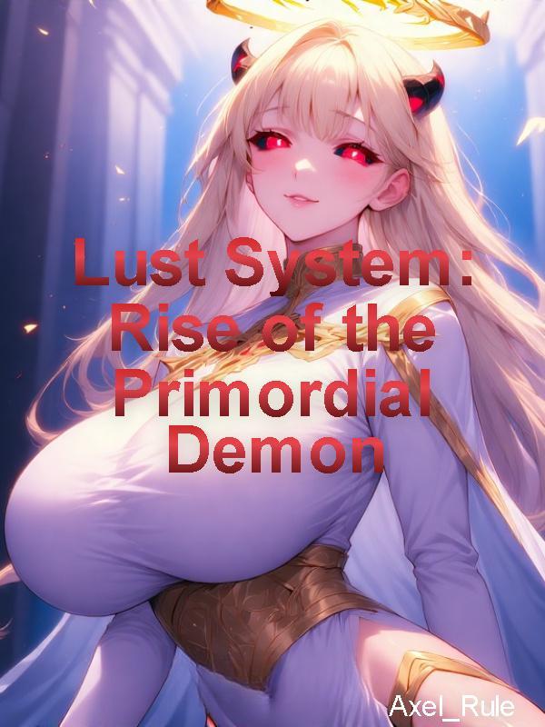 Read Lust System: Rise of the Primordial Demon