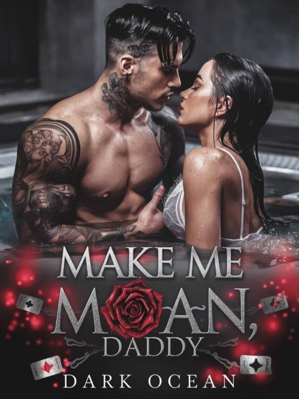 Read Make Me Moan, Daddy