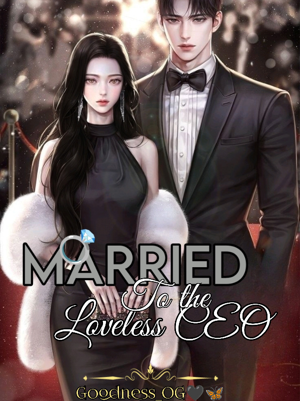 Read Married to the loveless CEO