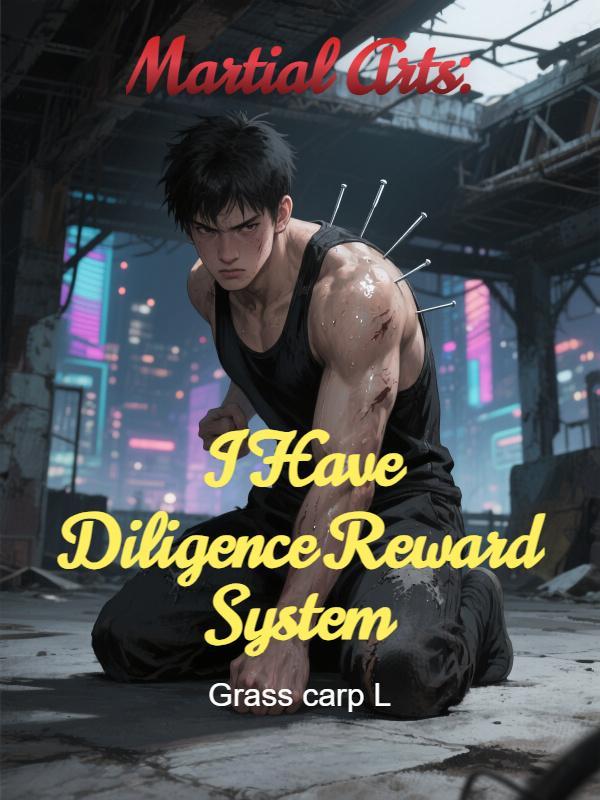 Read Martial Arts: I Have Diligence Reward System