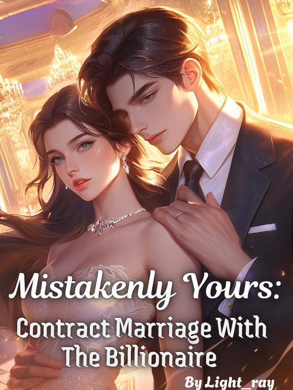 Read Mistakenly Yours: Contract Marriage With The Billionaire