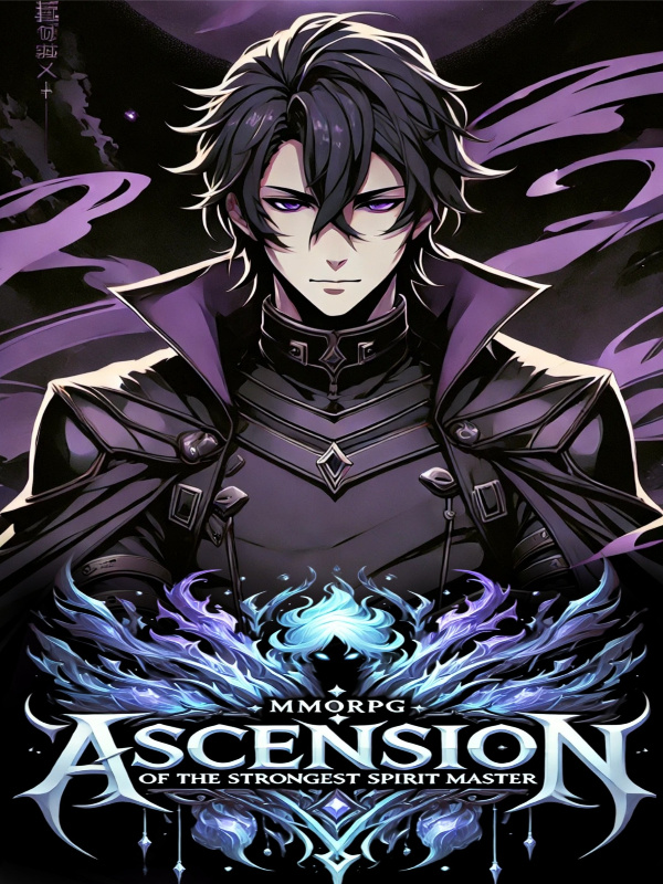 Read MMORPG: Ascension of the Strongest Spirit Master