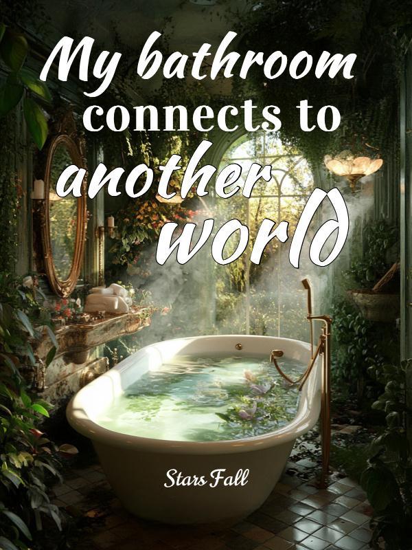Read My bathroom connects to another world