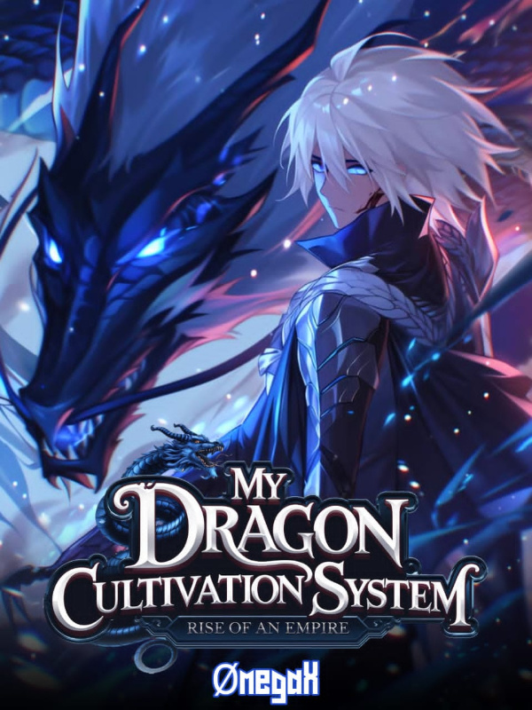 Read My Dragon Cultivation System: Rise Of An Empire