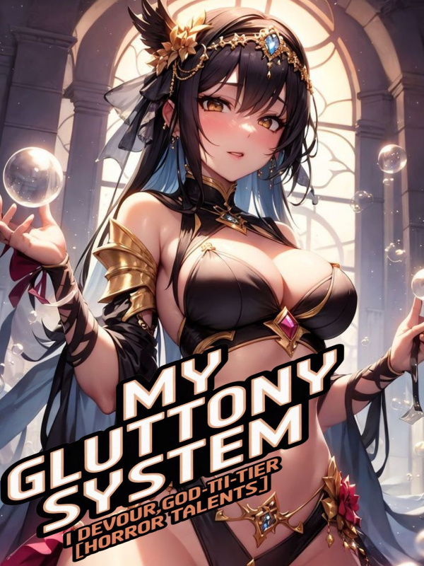 Read My Gluttony System: I Devour God-Tier Talents