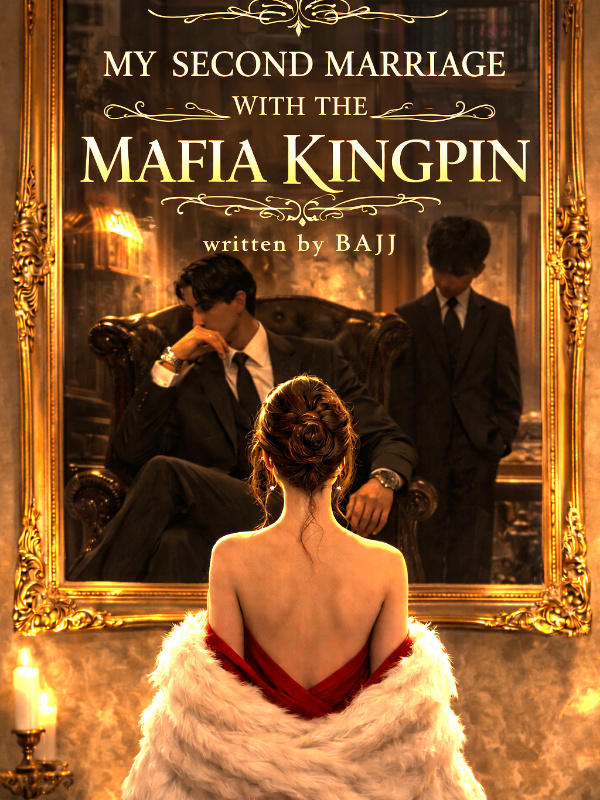 Read My Second Marriage with the Mafia Kingpin