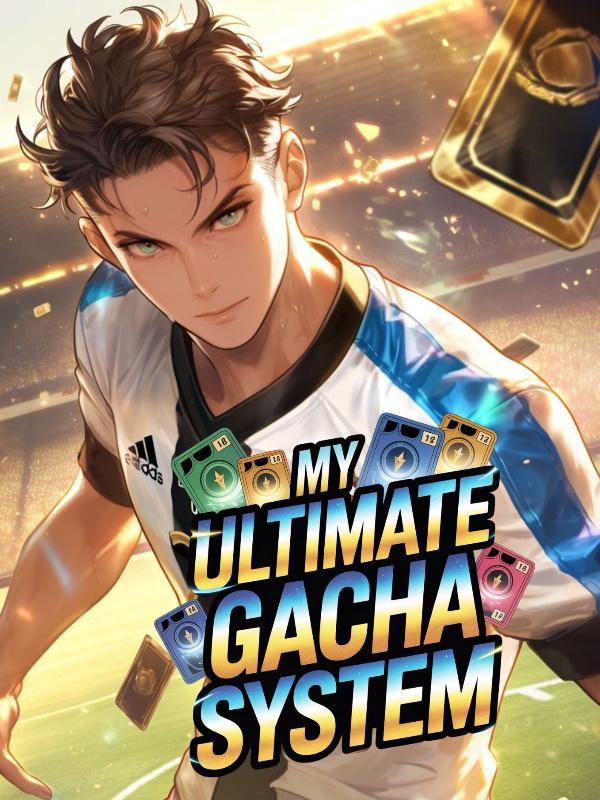 Read My Ultimate Gacha System