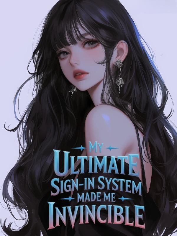 Read My Ultimate Sign-in System Made Me Invincible