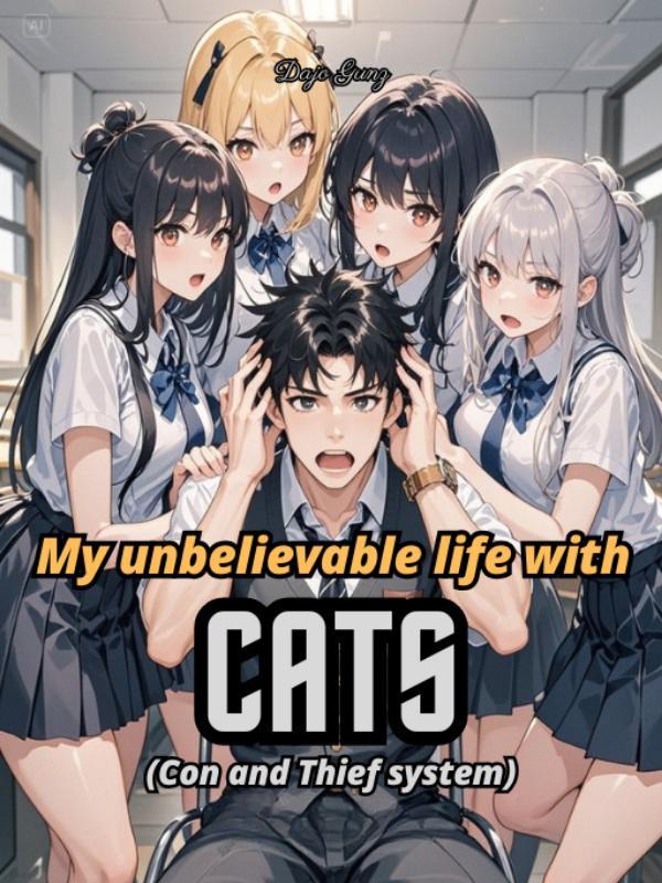 Read My unbelievable life with CATS (Con and Thief system)