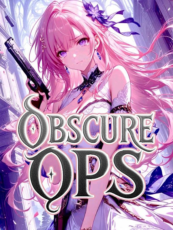 Read Obscure Op: Survive As Fallen Noble With Gunsmith Skill In Eroge World