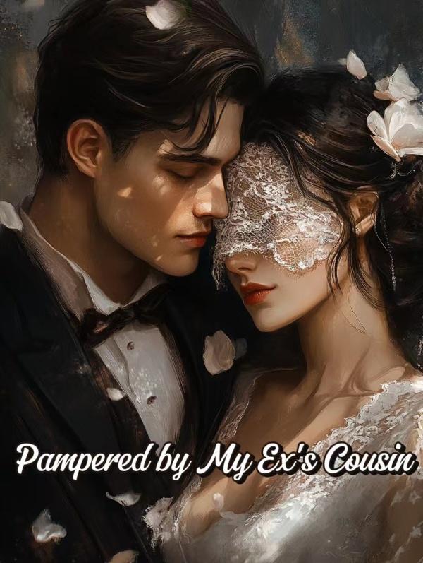 Read Pampered by My Ex's Cousin