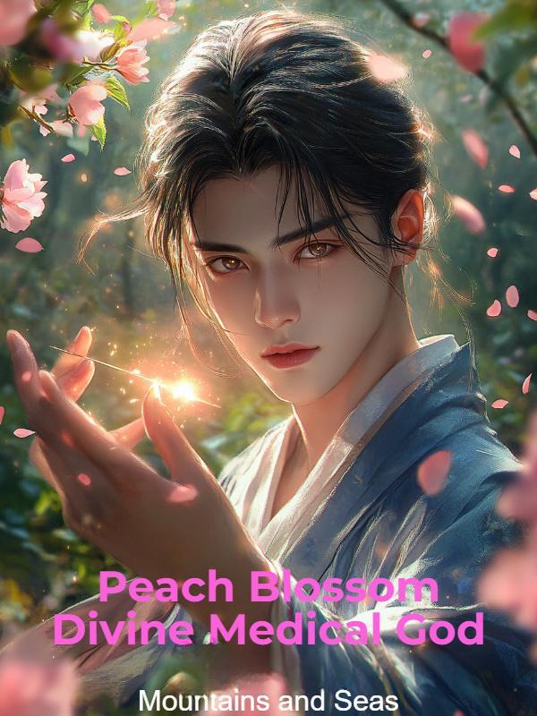 Read Peach Blossom Divine Medical God