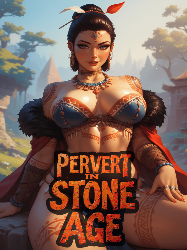 Read Pervert In Stone Age: Breaking Cavewomen with Modern Kinks