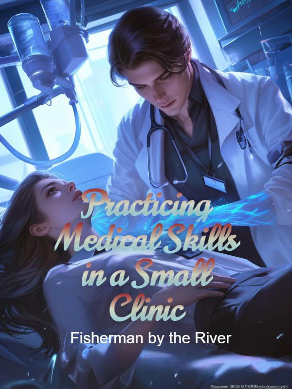 Read Practicing Medical Skills in a Small Clinic