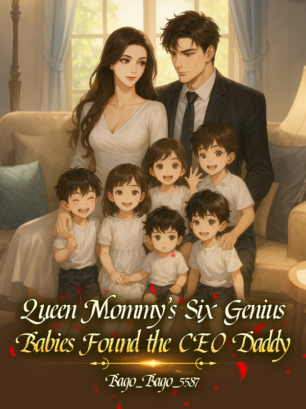 Read Queen Mommy's Six Genius Babies Found the CEO Daddy