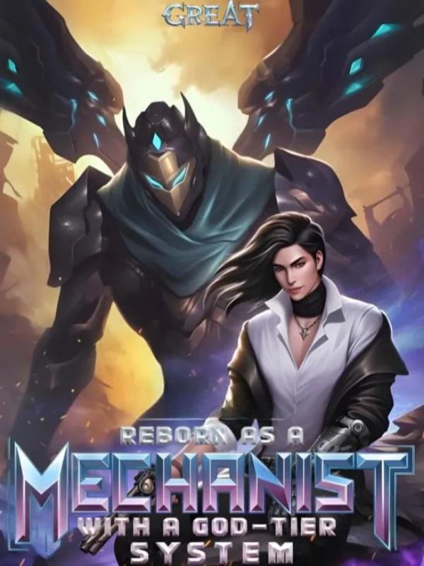 Read Reborn as a Mechanist with a God-Tier System