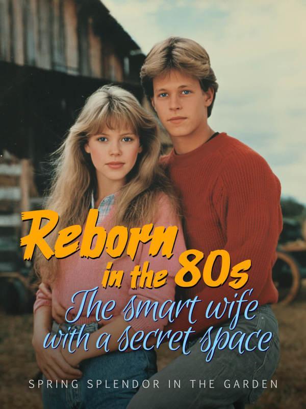Read Reborn in the 80s: The Smart Wife with a Secret Space