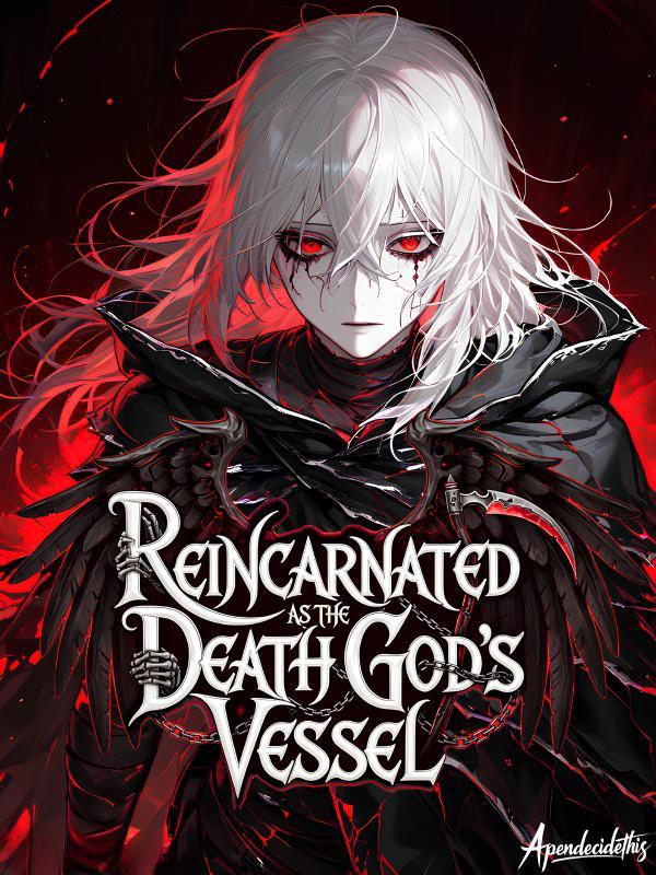 Read Reincarnated as the Death God's Vessel