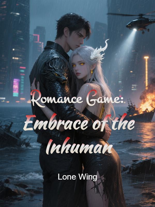 Read Romance Game: Embrace of the Inhuman