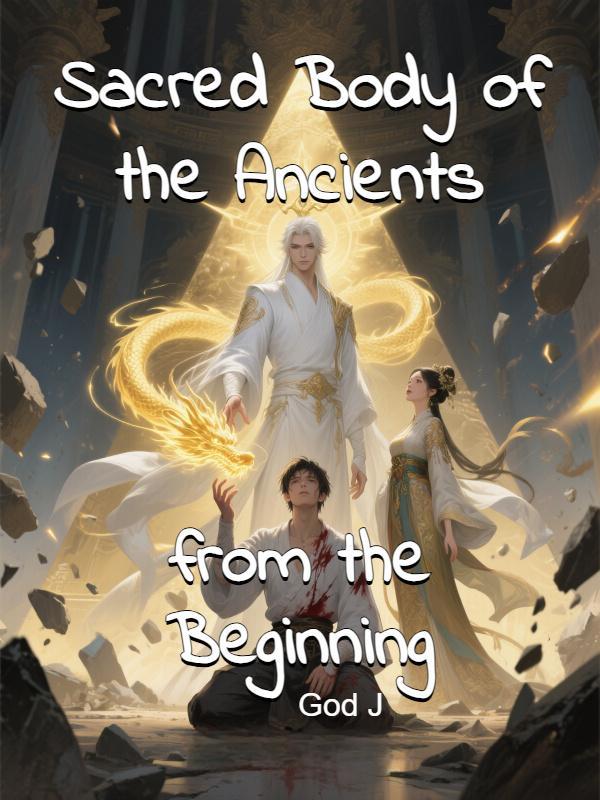 Read Sacred Body of the Ancients from the Beginning