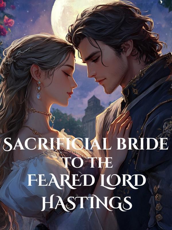 Sacrificial Bride to the Feared Lord Hastings