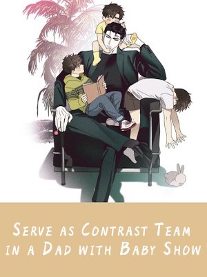 Read Serve as Contrast Team in a ‘Dad with Baby’ Show