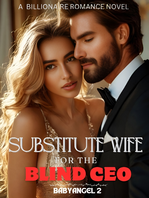 Read Substitute Wife For The Blind CEO