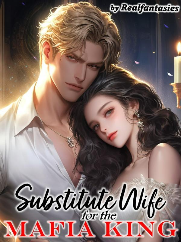 Read Substitute Wife for the Mafia King R18