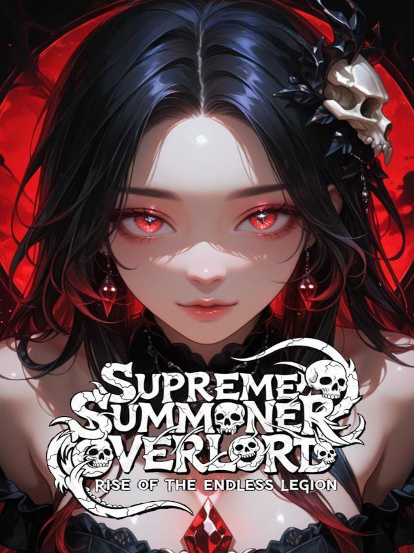 Supreme Summoner Overlord: Rise of the Endless Legion