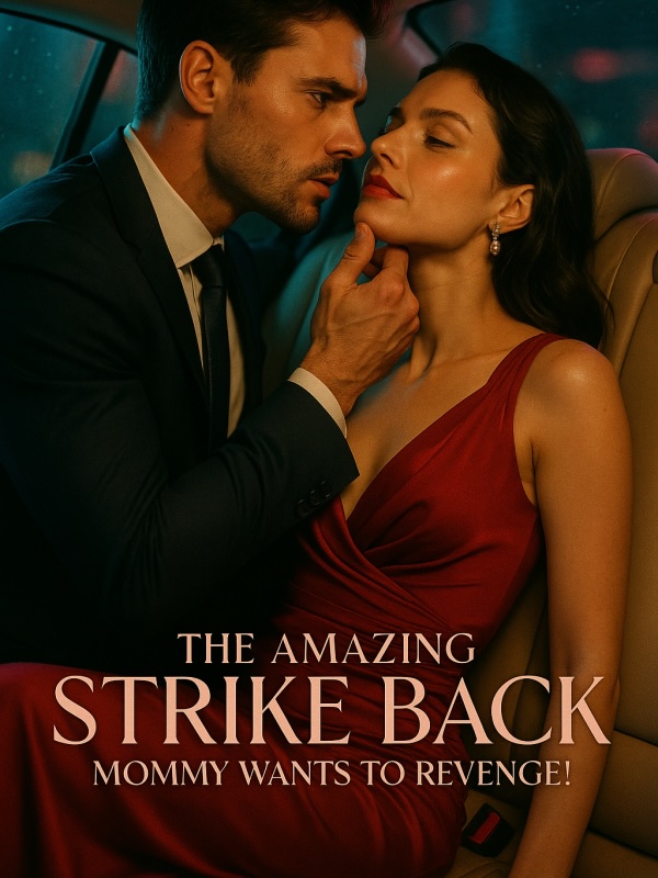 Read The Amazing Strike Back: Mommy Wants To Revenge!