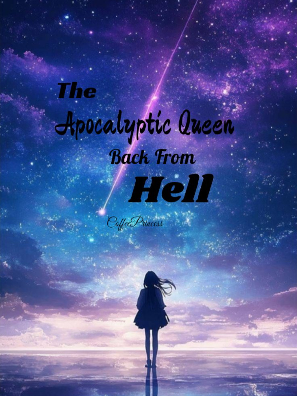 Read The Apocalyptic Queen Back From Hell