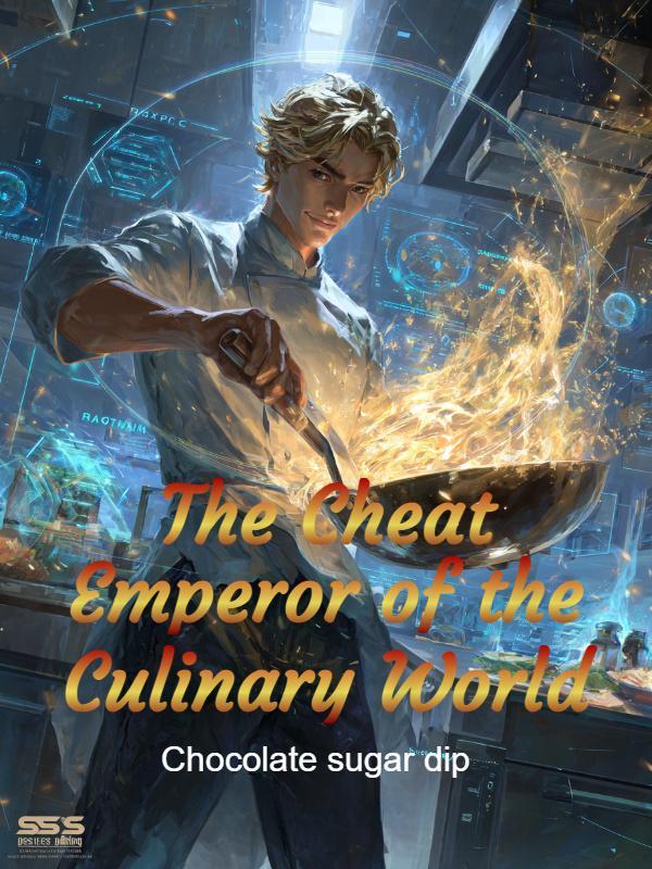 Read The Cheat Emperor of the Culinary World