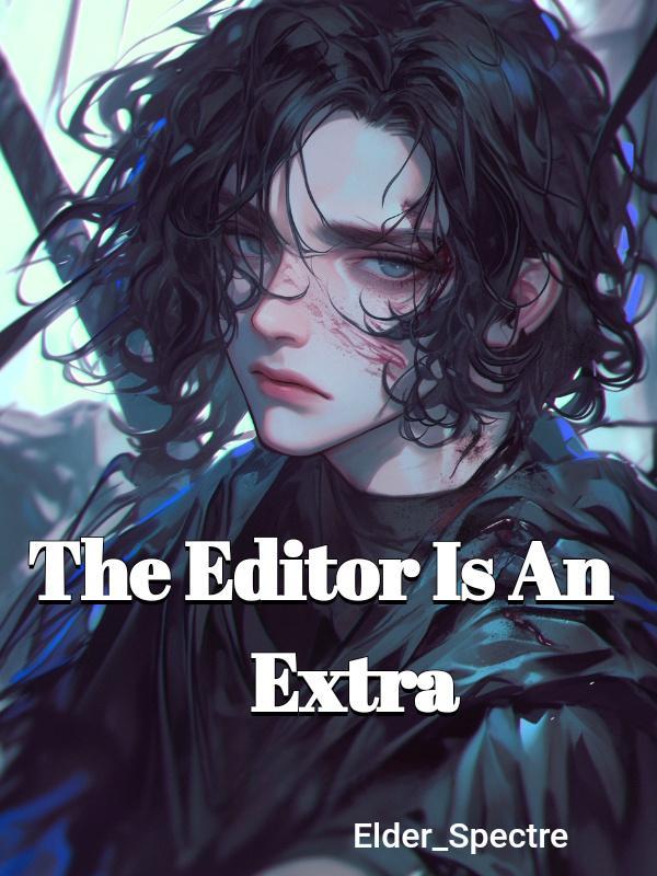 Read The Editor Is An Extra