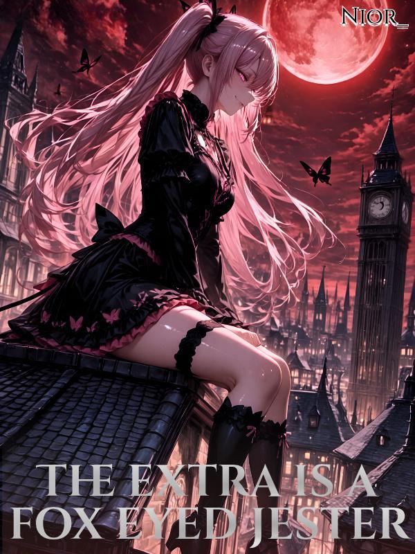 Read The extra is a fox eyed jester