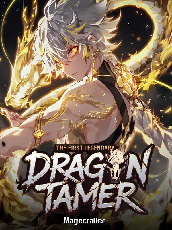 Read The First Legendary Dragon Tamer