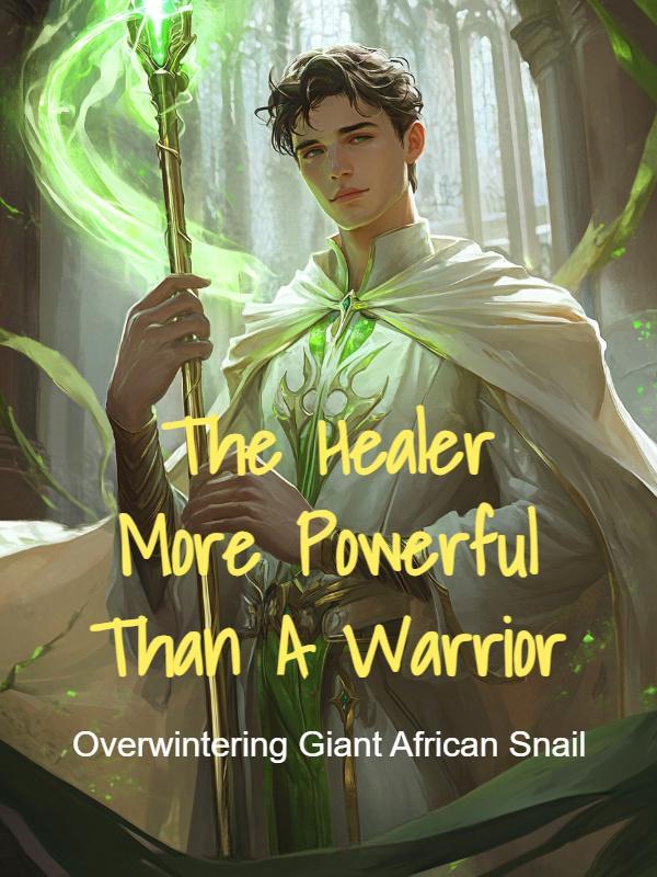 Read The Healer More Powerful Than A Warrior