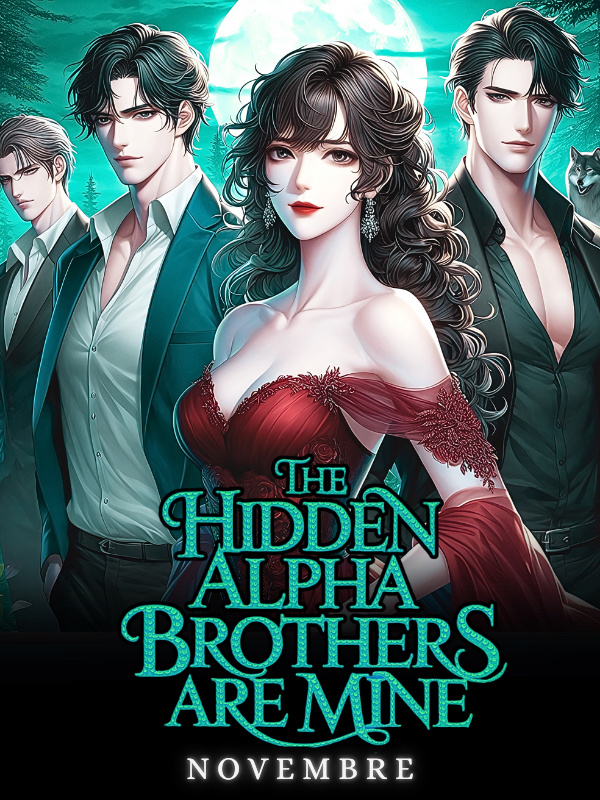 Read The Hidden Alpha Brothers Are Mine