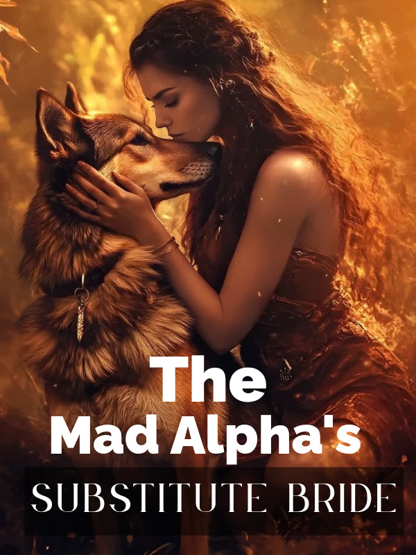 The Mad Alpha's Substitute Bride